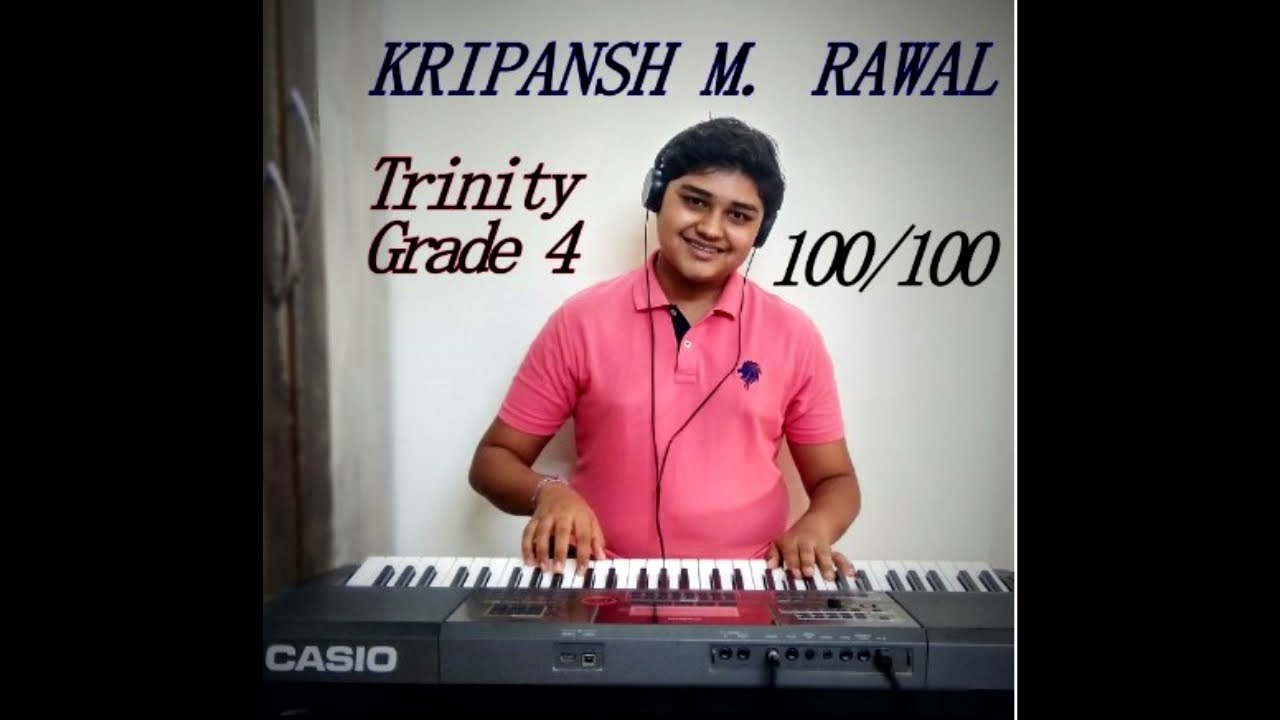 TRINITY GRADE 4 Electronic Keyboard Online Exam And Results