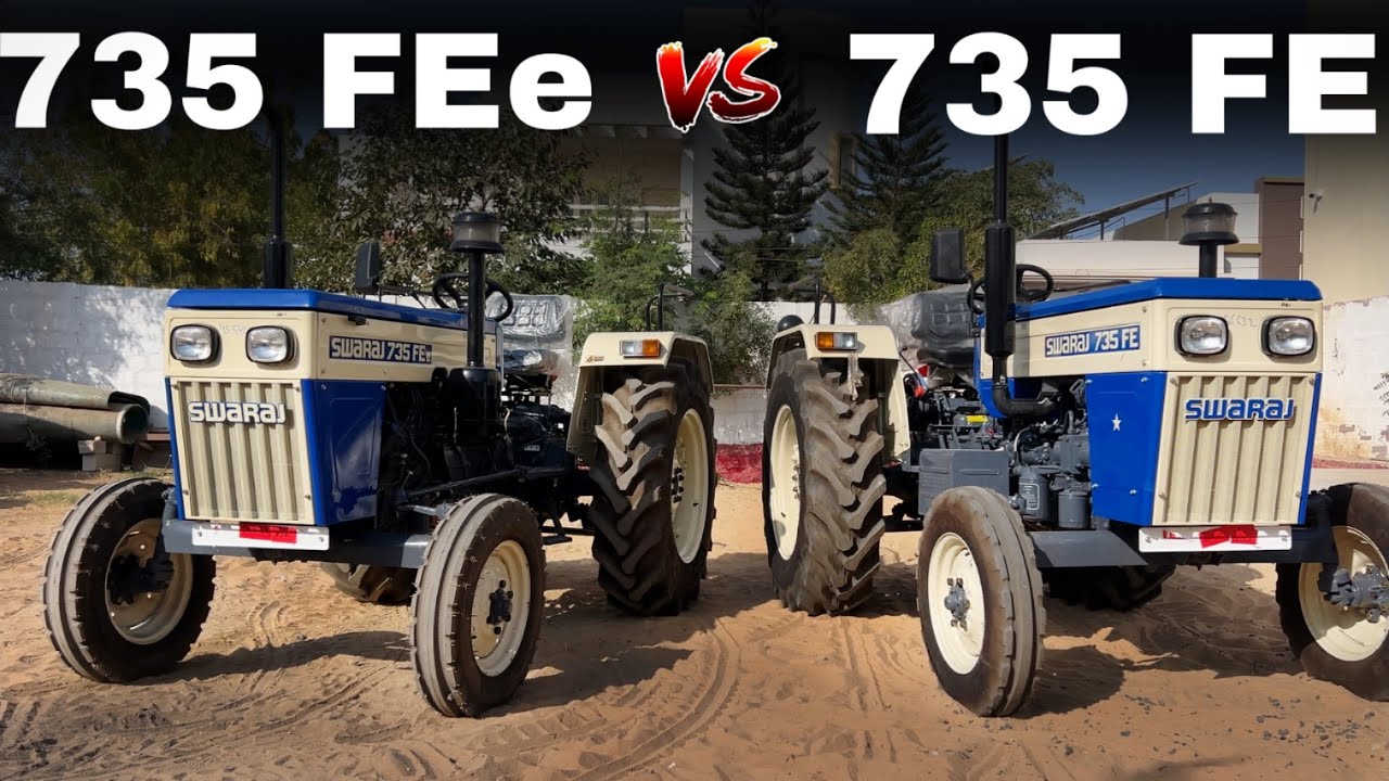 Swaraj 735 FE vs 735 FEe : कौनसा Tractor है असली King? AGRI INFO