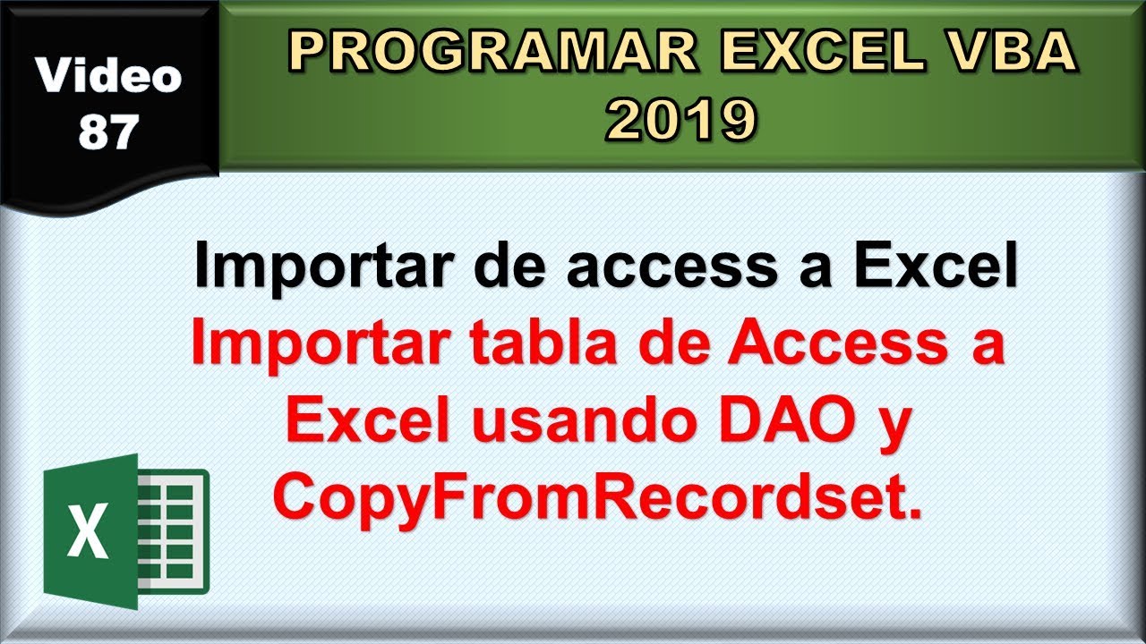 87 excel vba 2019: importar tabla de access en excel con CopyFromRecordset
