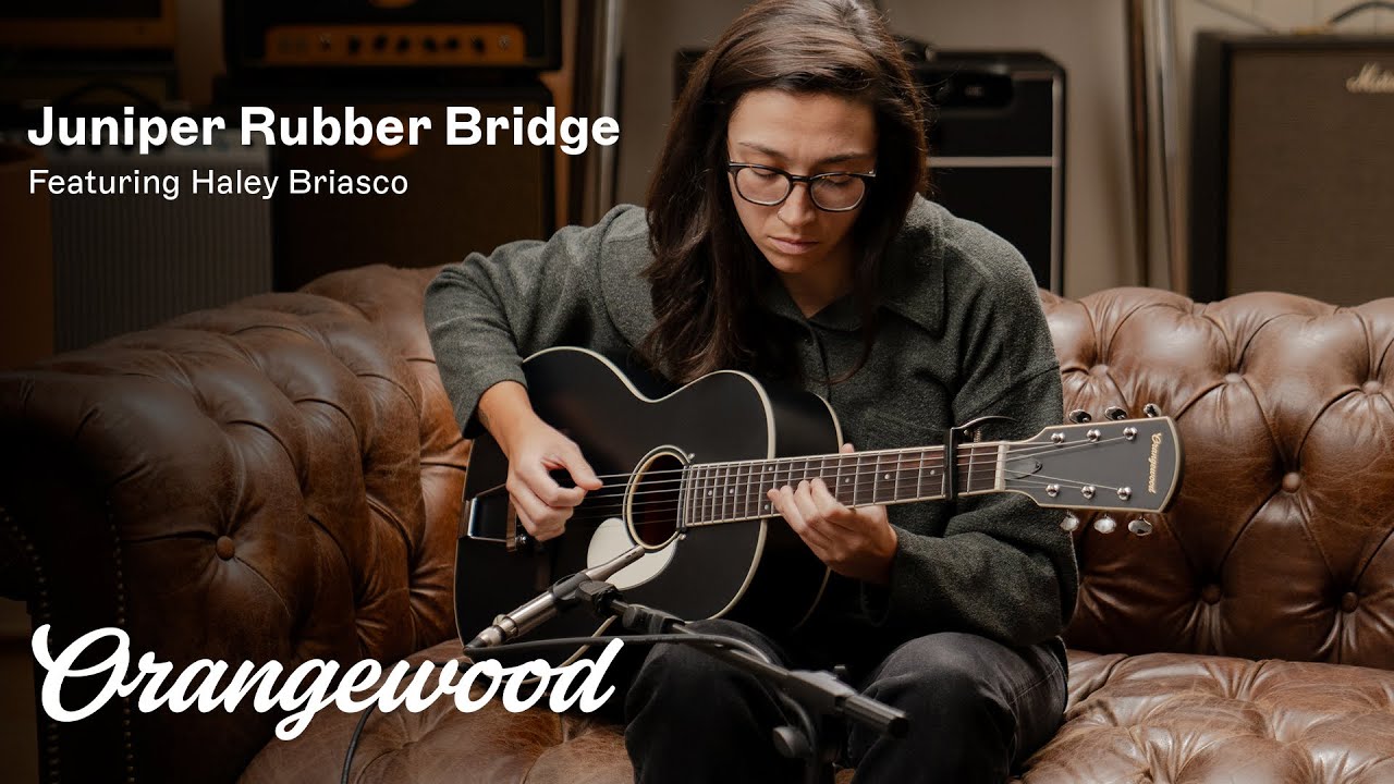 Juniper Black | Rubber Bridge Guitar Fingerstyle Demo ft. Hayley Briasco | Orangewood