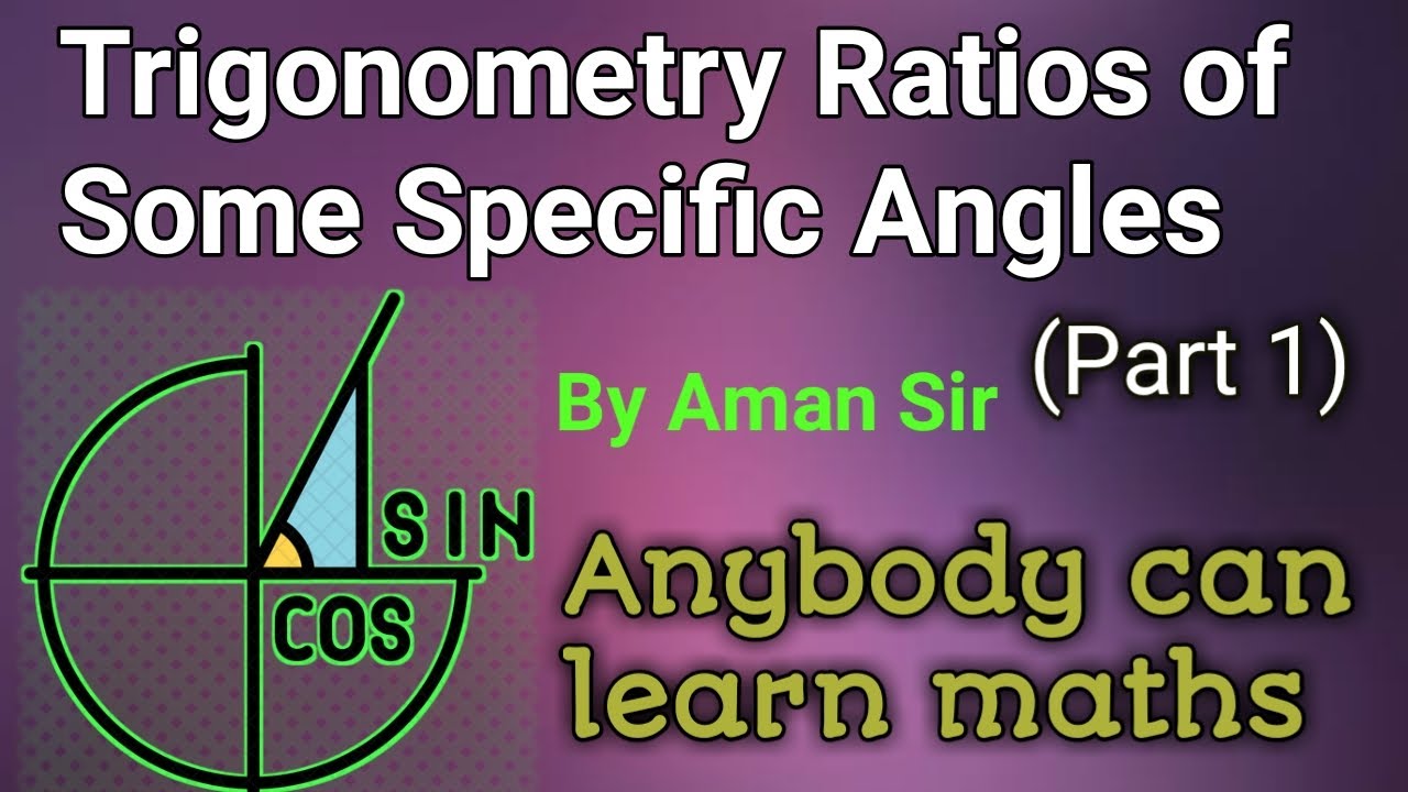 Trignometry ratios of some specific angles | Trignometry ratios of some particular angles | Class 10