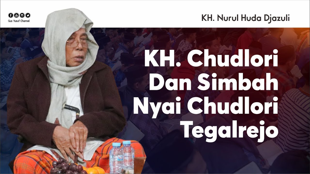 KH. Nurul Huda Djazuli Ploso, KH. Chudlori dan Simbah Nyai Chudlori