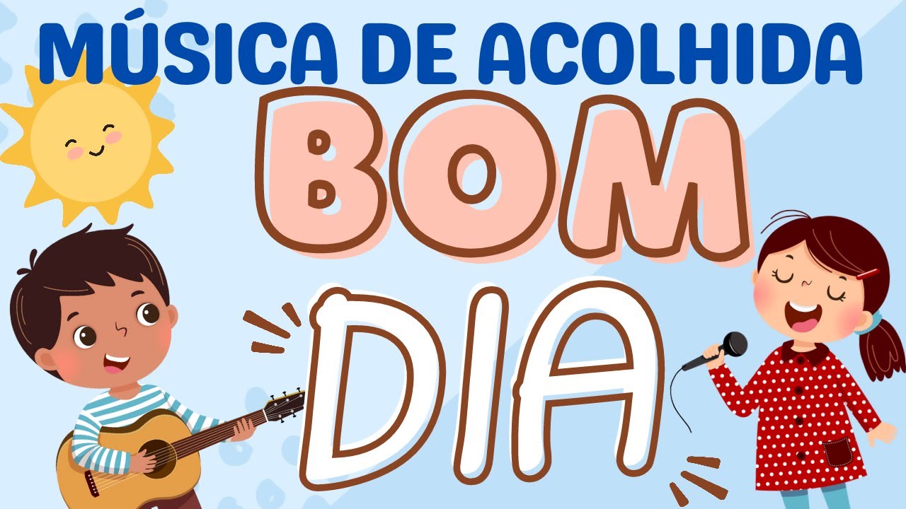 Música para acolhida/ BOM DIA