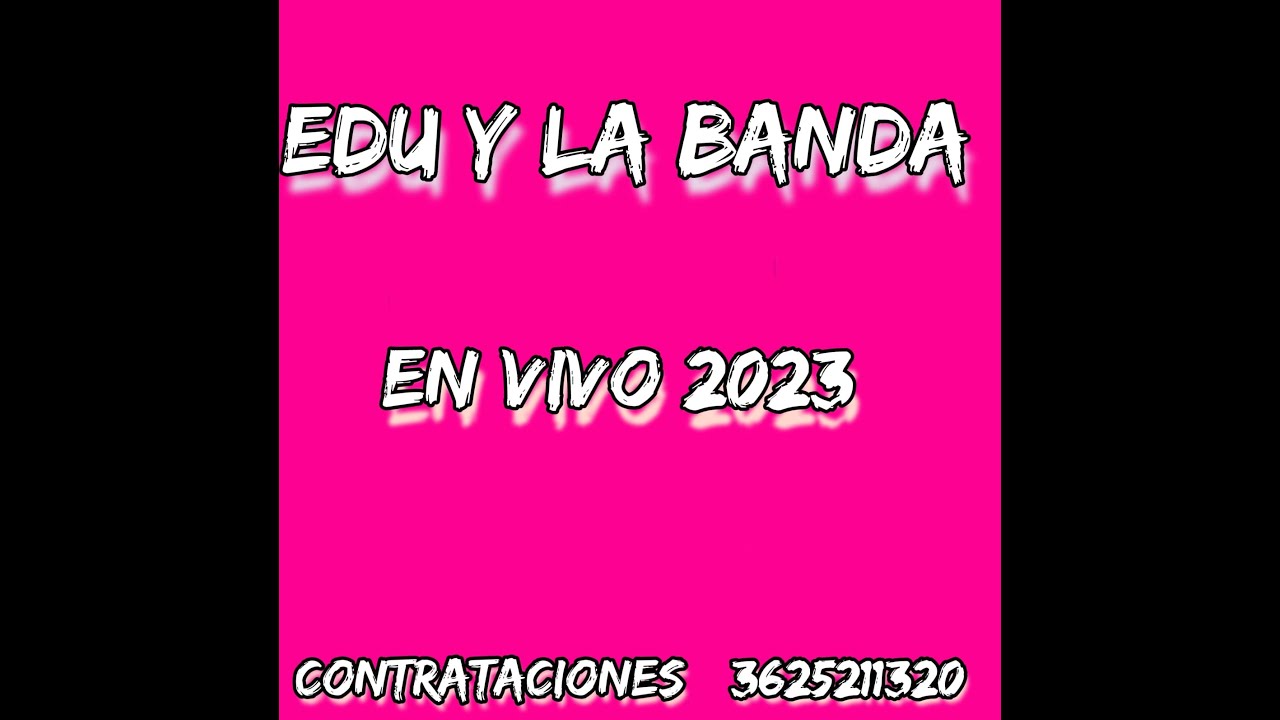 Edu y La Banda - Canciones en vivo