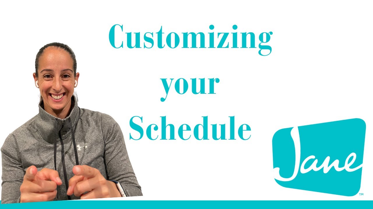 Jane Demo - Customizing your Schedule