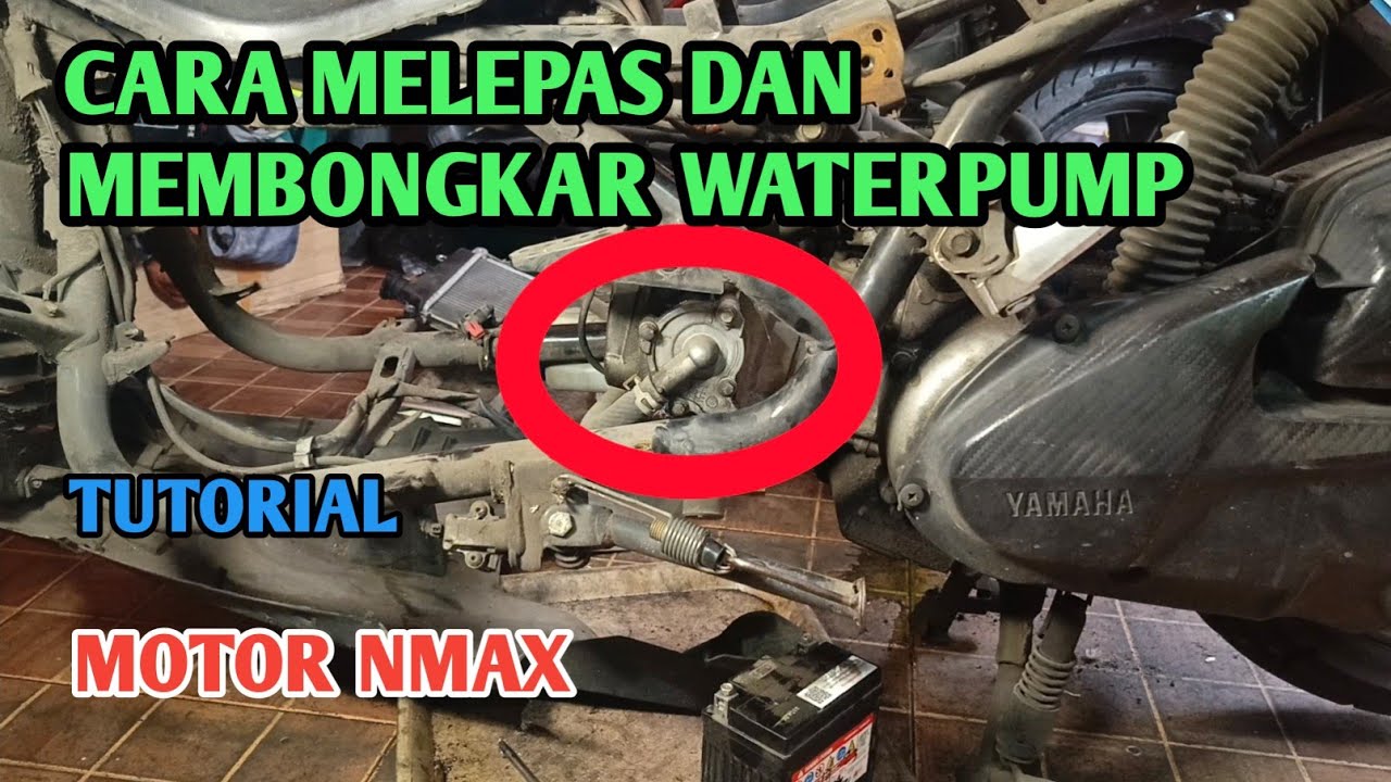 cara bongkar waterpump nmax