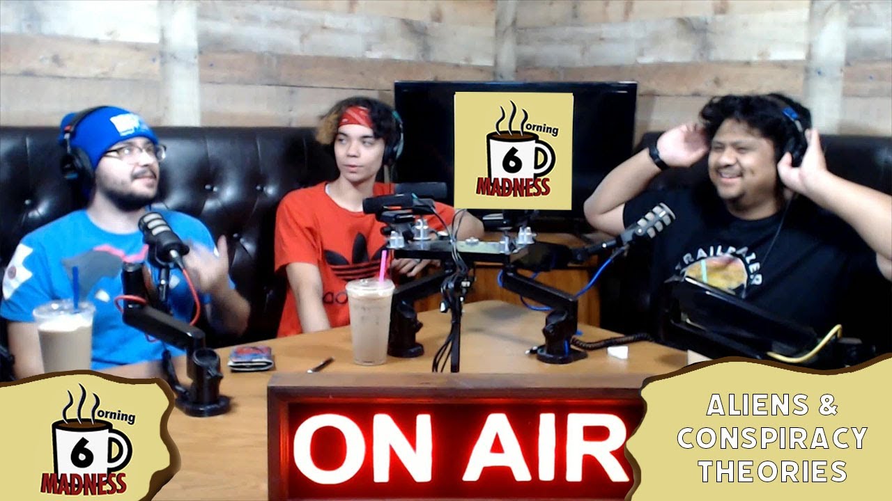 #6 - Aliens and Conspiracy Theories! - The Morning Madness Podcast!