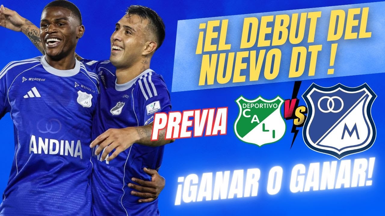 🔵MILLOS vs CALI, EL CLÁSICO AÑEJO: DEBUT DE BUSTOS Y QUE EMPIECE LA REMONTADA ¿SE ESTRENA ELIZALDE?