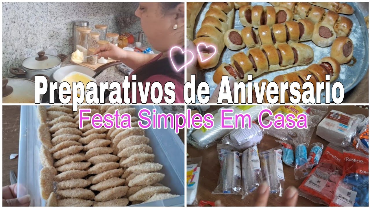PREPARATIVOS DE ANIVERSÁRIO/FESTA SIMPLES EM CASA🥰COLOQUEI A MÃO NA MASSA,SALGADINHOS +DOCES E MAS .