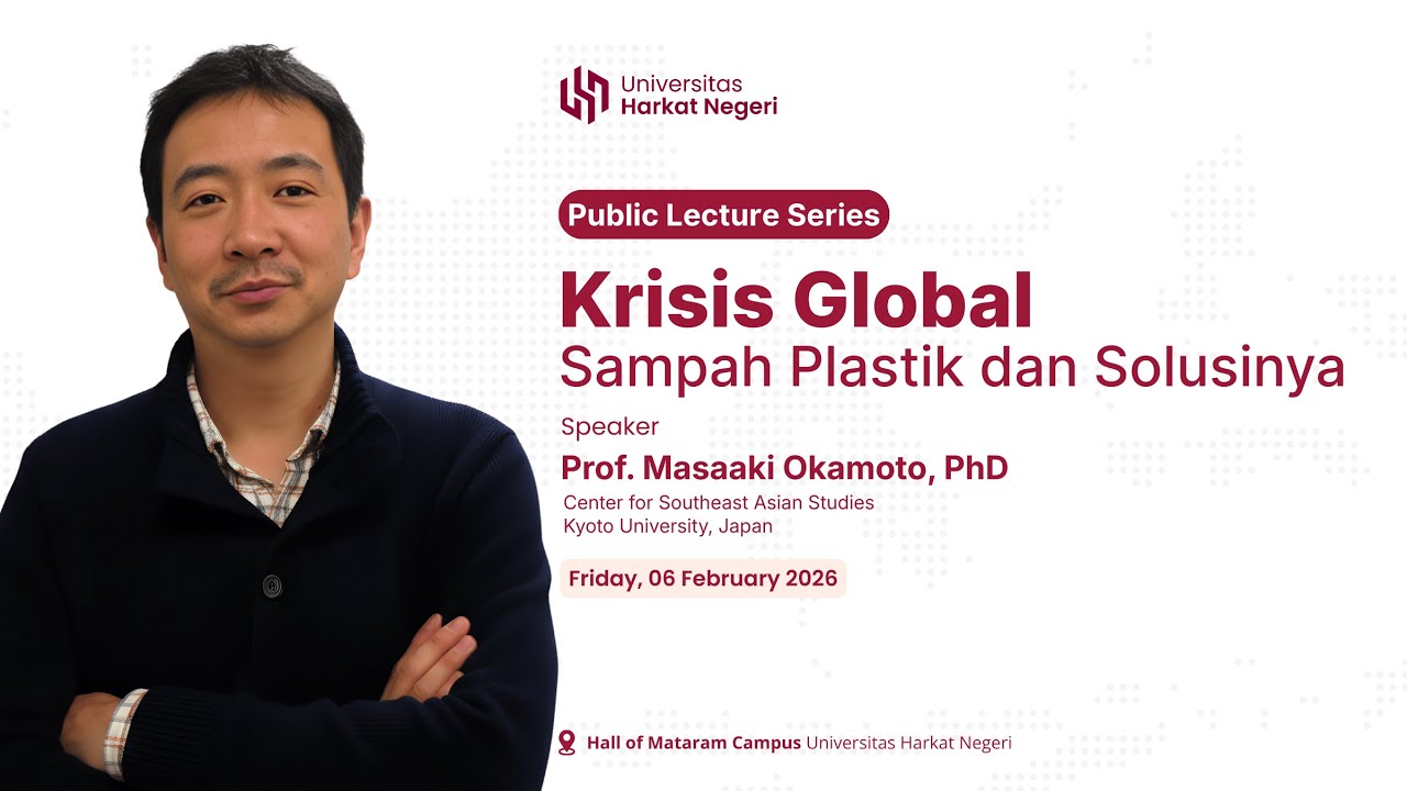 Public Lecture Series - Krisis Global Sampah Plastik dan Solusinya