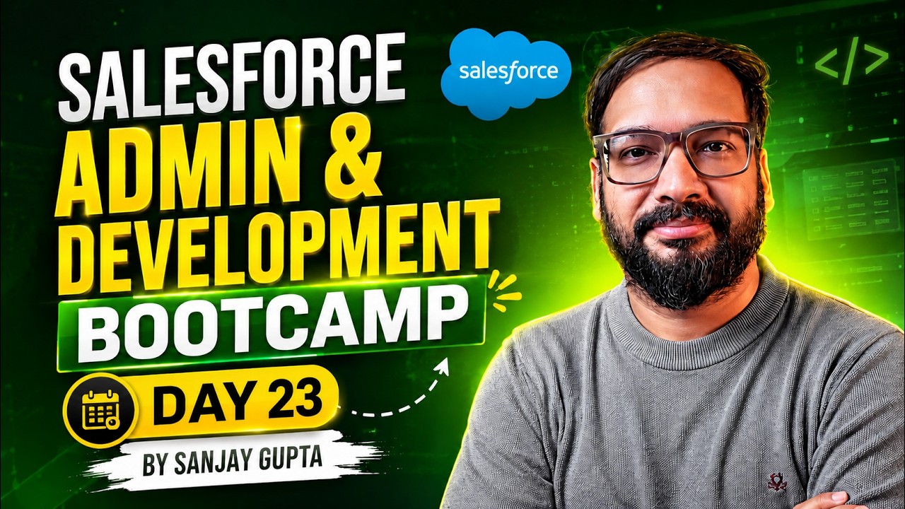 Day 23 | Salesforce Bootcamp 2023 | Screen Flow | Live Scenarios Implementation with Sanjay Gupta