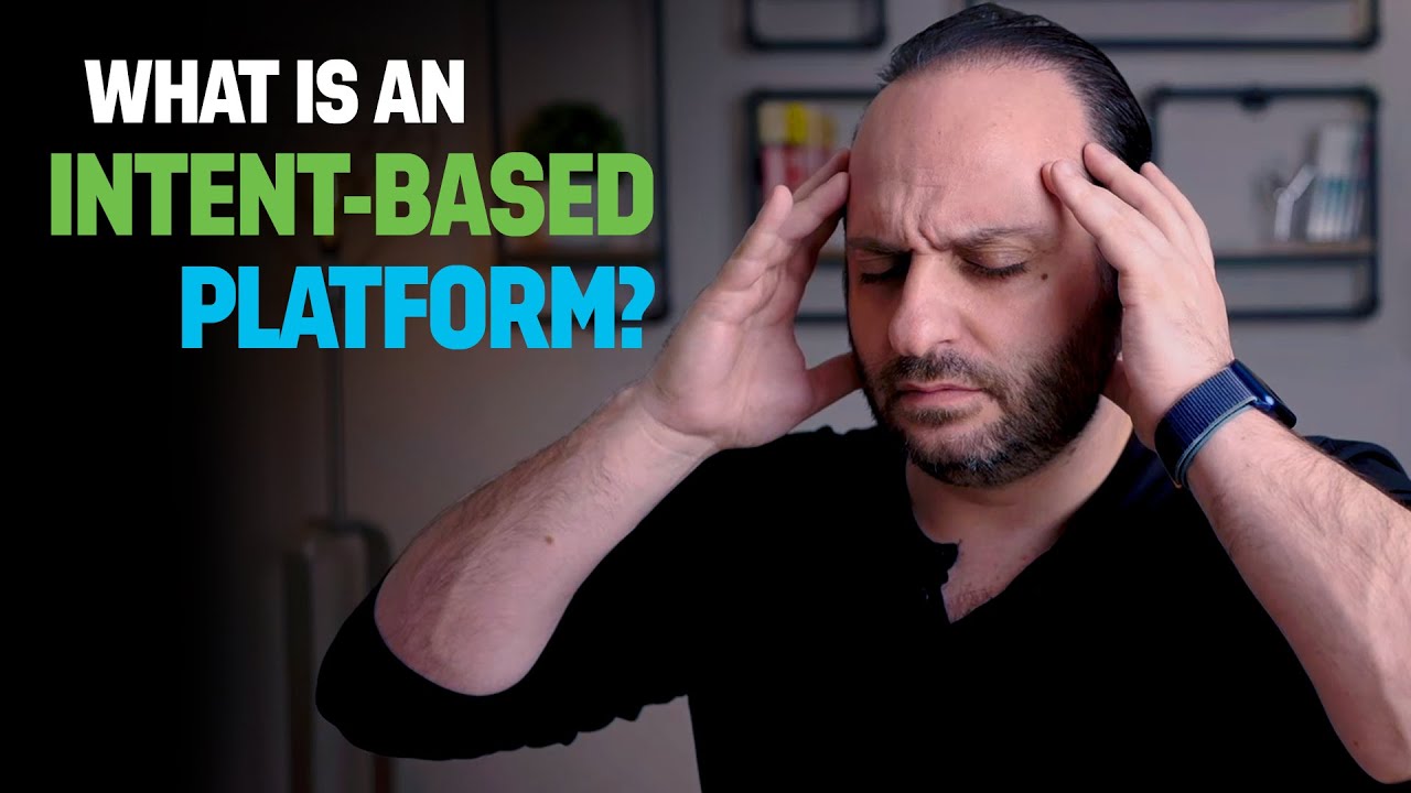 What is an Intent-Based Platform?