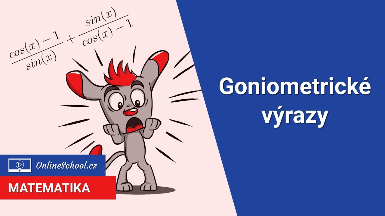 Goniometrické výrazy | 13/22 Goniometrie | Matematika | Onlineschool.cz