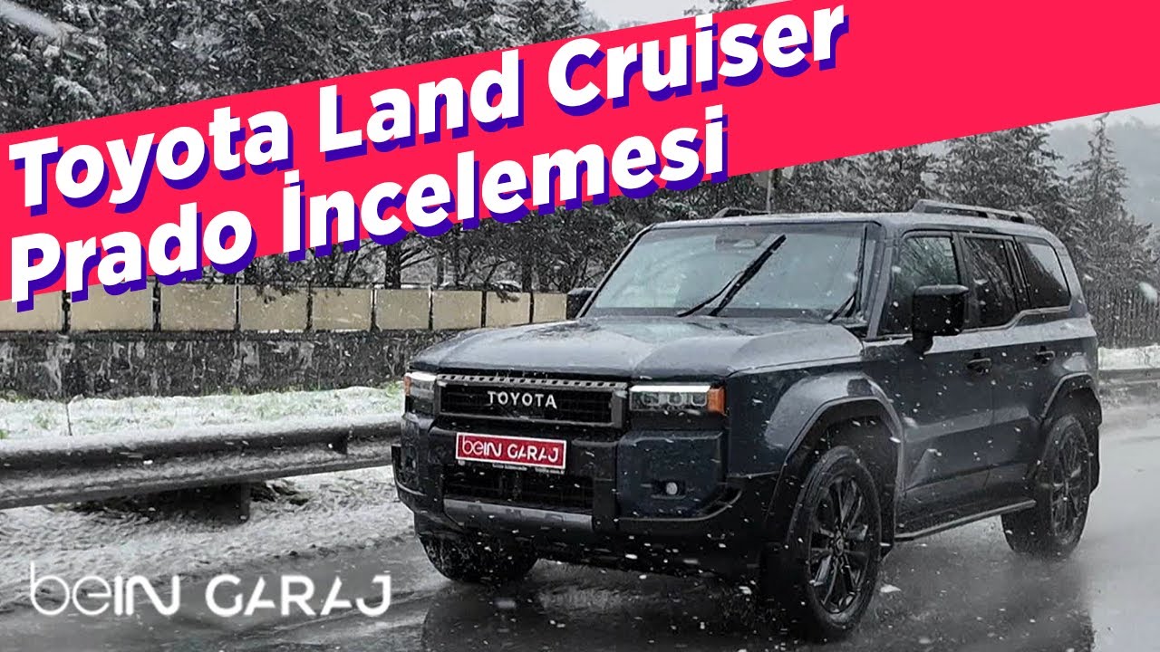 Toyota Land Cruiser Prado İncelemesi | Gökhan Telkenar & Ceyhan Eryalaz | beIN GARAJ