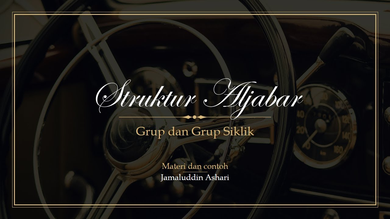 Operasi Biner, Grup, Subgrup, Grup Siklik dan generator || struktur Aljabar pt 1