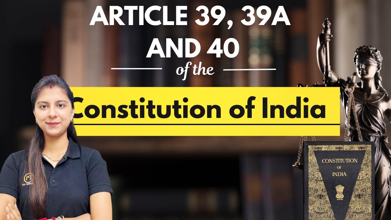 Article 39, 39A and 40 of Indian Constitution | Socio- Economic Justice, Panchayati Raj | DPSP