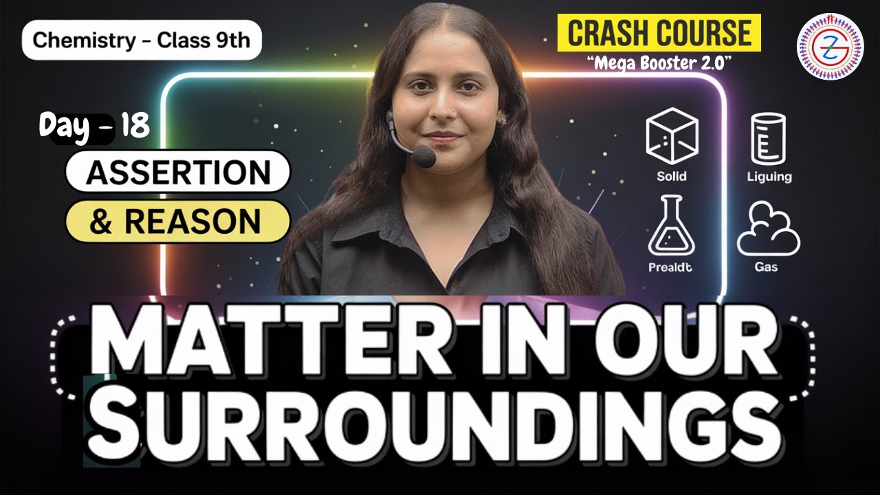 Class 9 Assertion Reason Of  Matter In Our Surroundings | Mega Booster 2.0 Crash Course Day 18