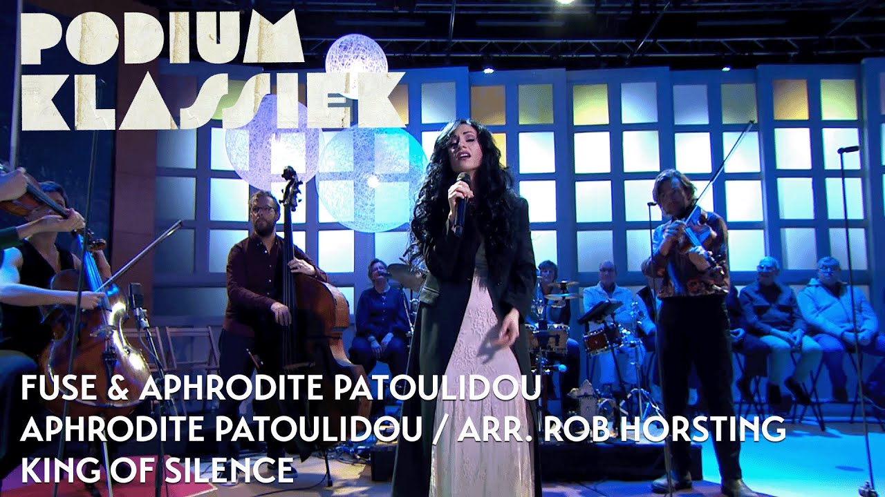 FUSE & Aphrodite Patoulidou - Aphrodite Patoulidou - King of Silence | Podium Klassiek