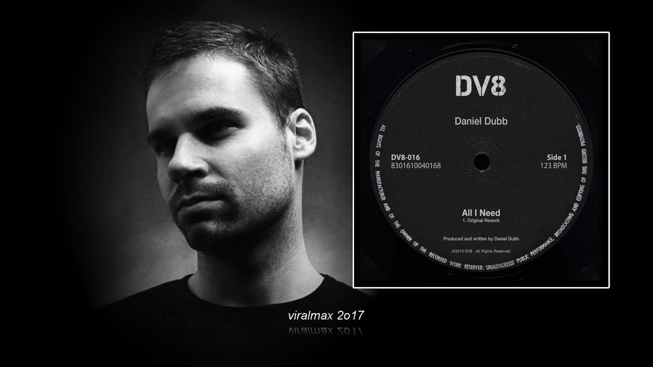 Daniel Dubb - All I Need (Original Rework)