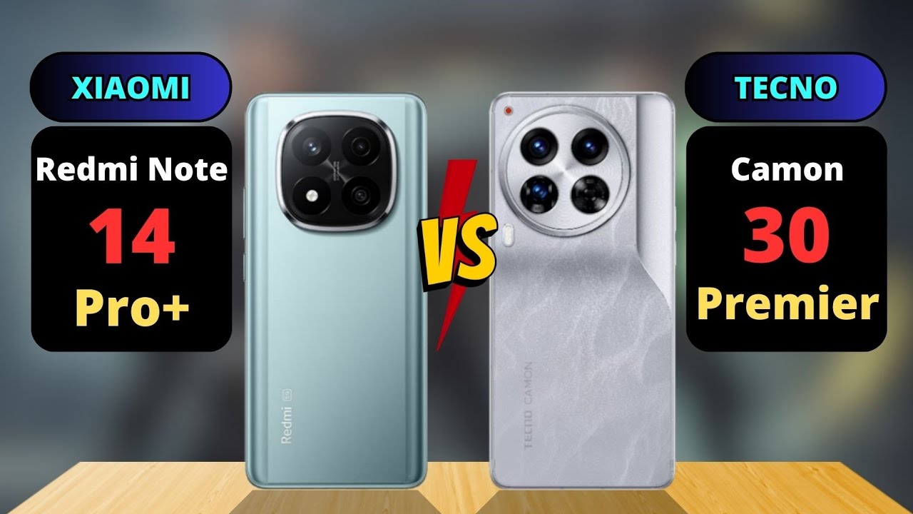 Redmi Note 14 Pro Plus vs Tecno Camon 30 Premier Comparison