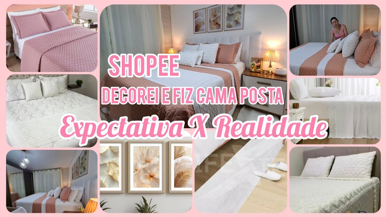 DECOREI E FIZ CAMA POSTA COM COMPRAS SHOPEE/EXPECTATIVAXREALIDADE ROUPAS DE CAMA#achadinhos#shopee