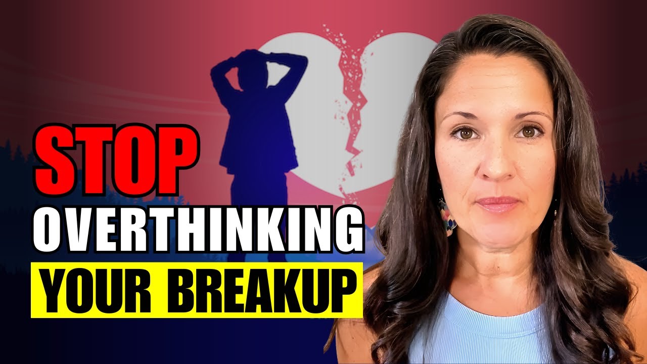 Stop Overthinking Your Breakup Using These 5 Steps | Emmi Fortin