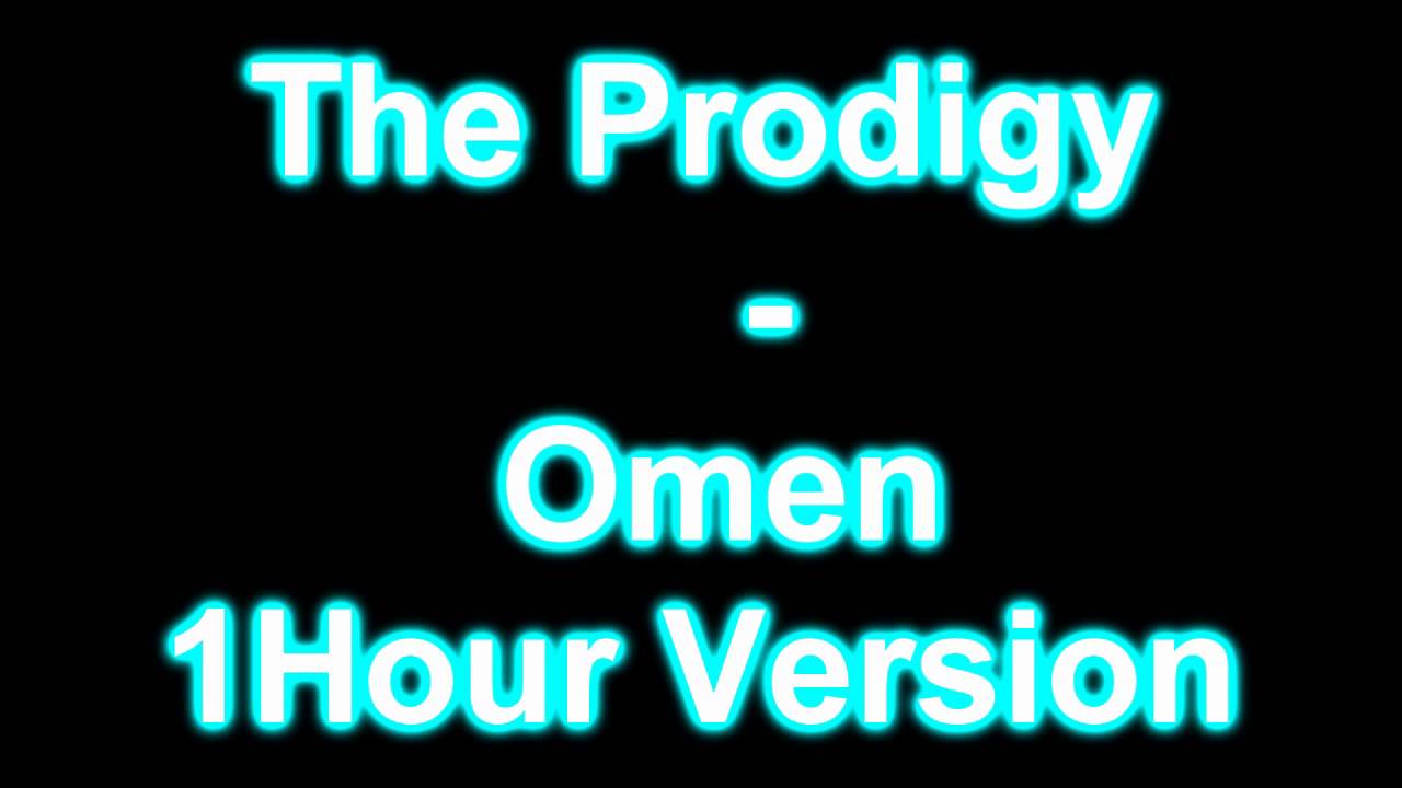 The Prodigy - Omen 1hour