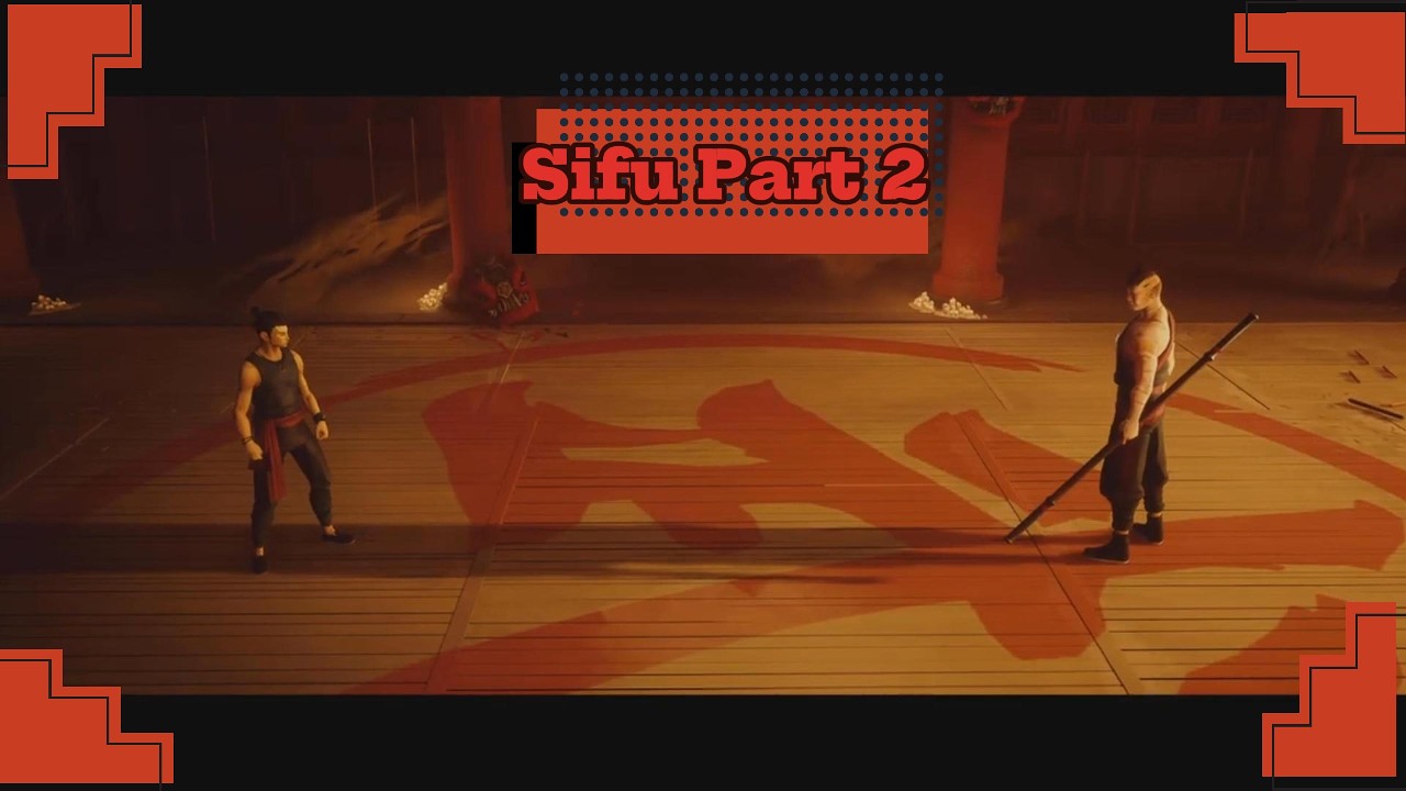 Let's Play SIFU (Part 2)👊💥