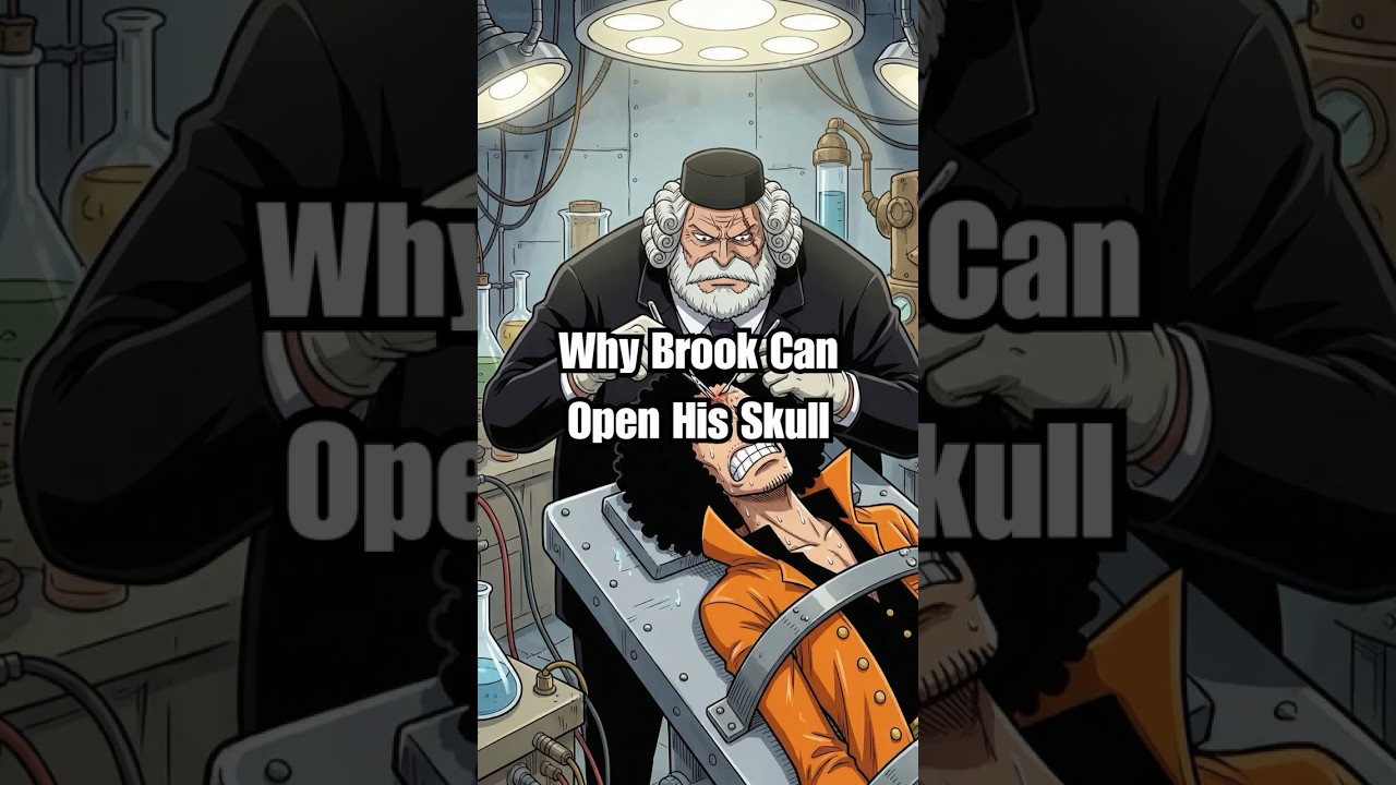 Why Brook Can Open His Skull 