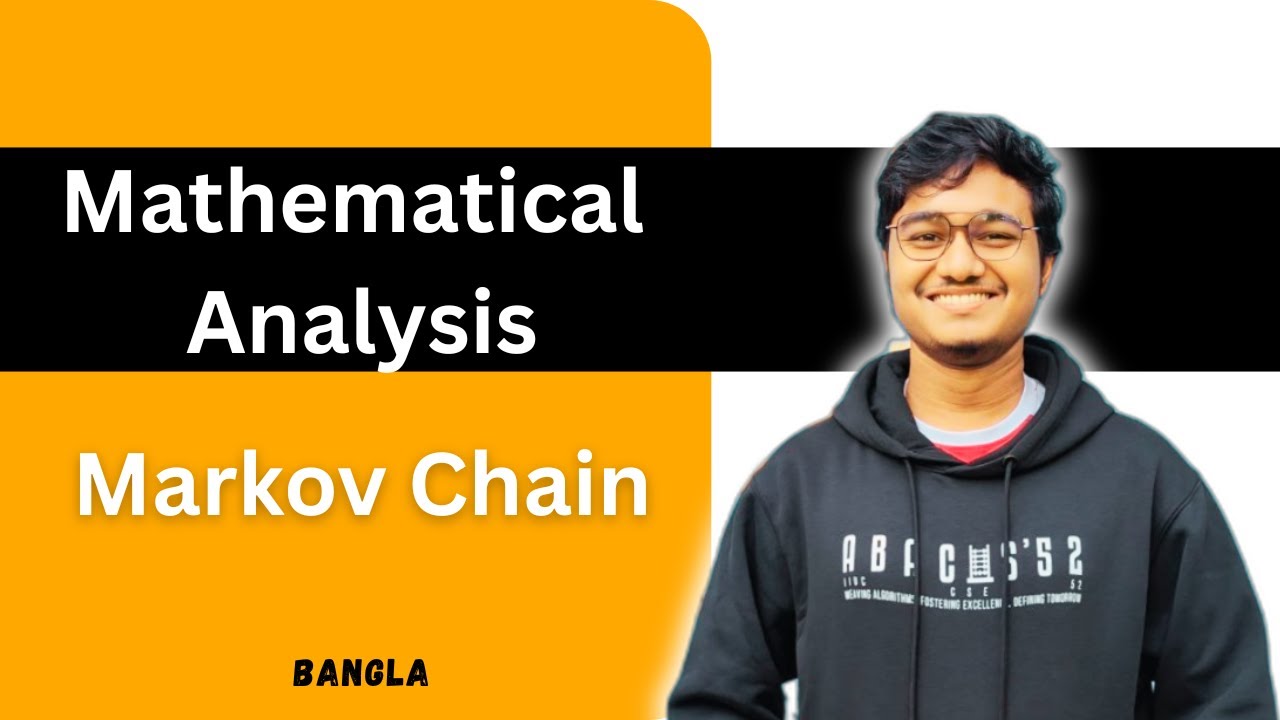 Markov Chain || Bangla || Mathematical Analysis || CSE