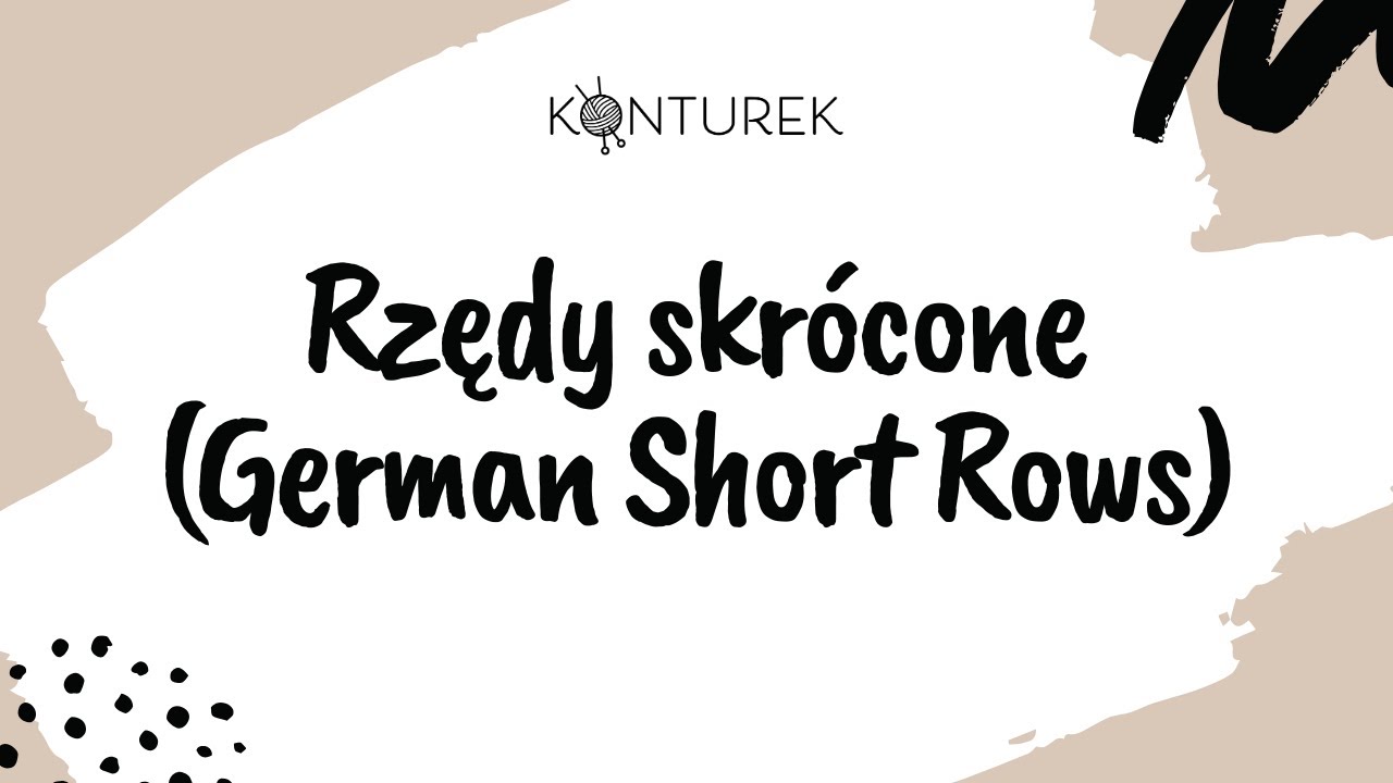 Rzędy skrócone - German Short Rows - Technika wykonania - Niemieckie rzędy skrócone