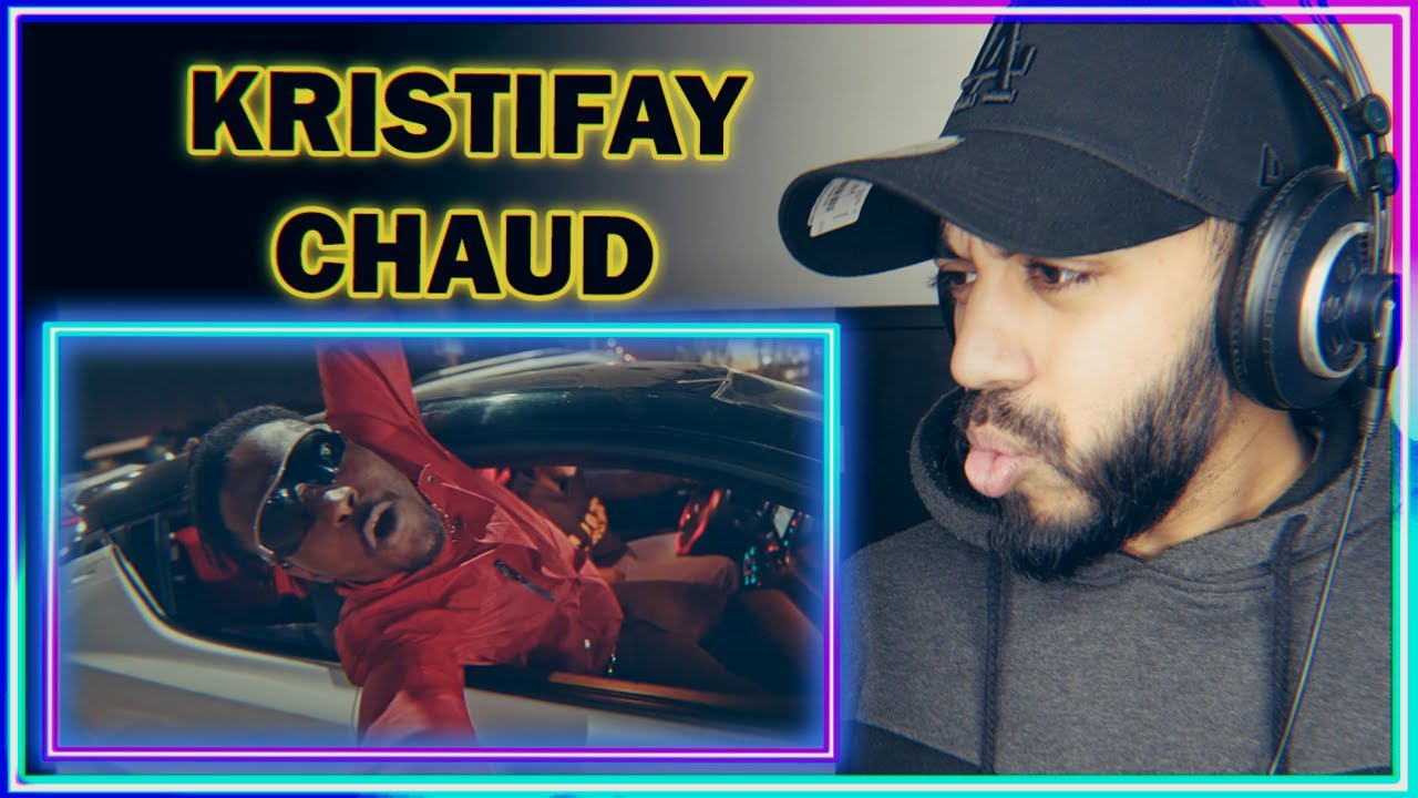 Kristifay - CHAUD | REACTION