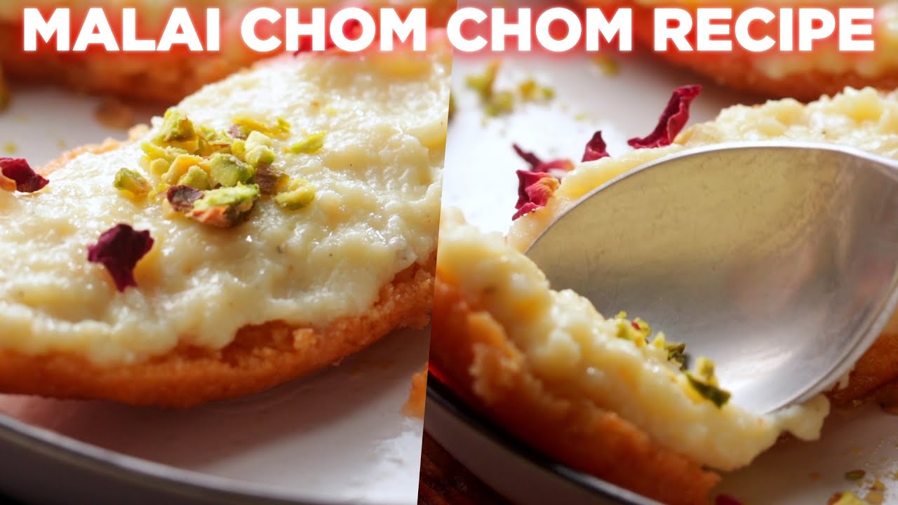 Easy Malai Chom Chom Recipe Anyone Can Make