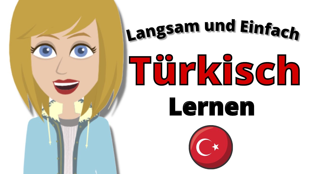 Langsam und Einfach Türkisch Lernen 👍 Türkisch Konversationsübungen Für Anfänger