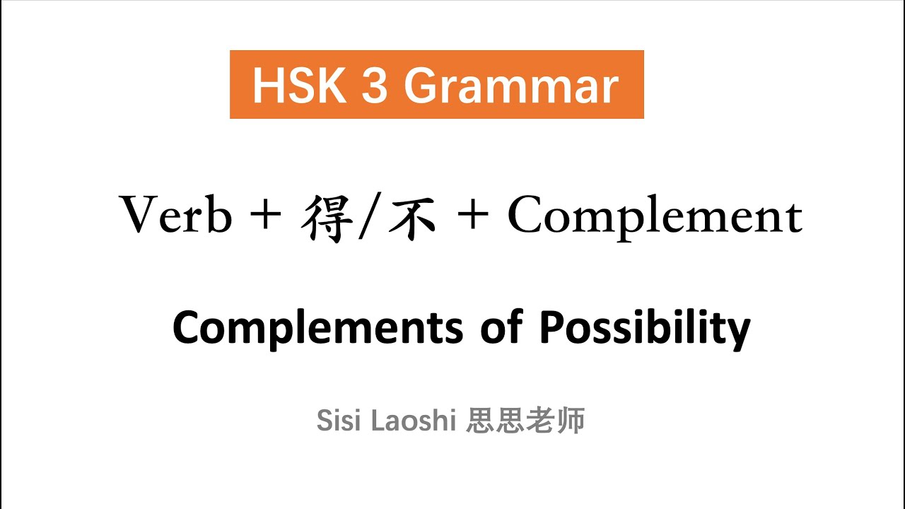 Complements of Possibility - Verb 得/不 Complement | Chinese HSK 3 Grammar | Learn Chinese Mandarin