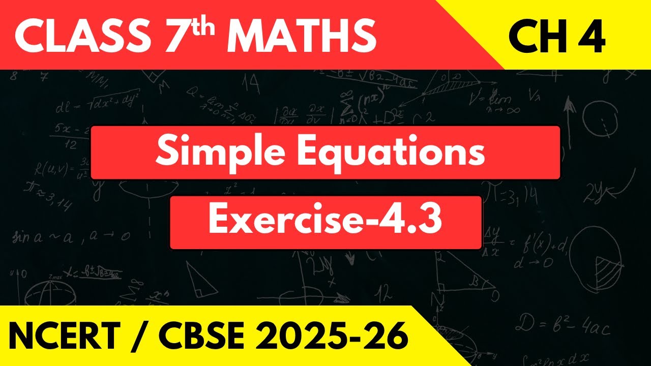Simple Equations | Exercise-4.3 | Class 7 Maths | Chapter -4 | NCERT CBSE