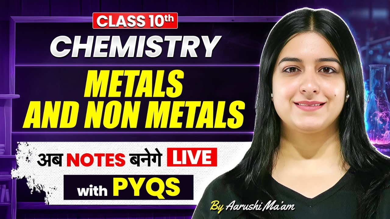 Metals and Non Metals Class 10 🔥 | Live Notes Making | NCERT Class 10 Science