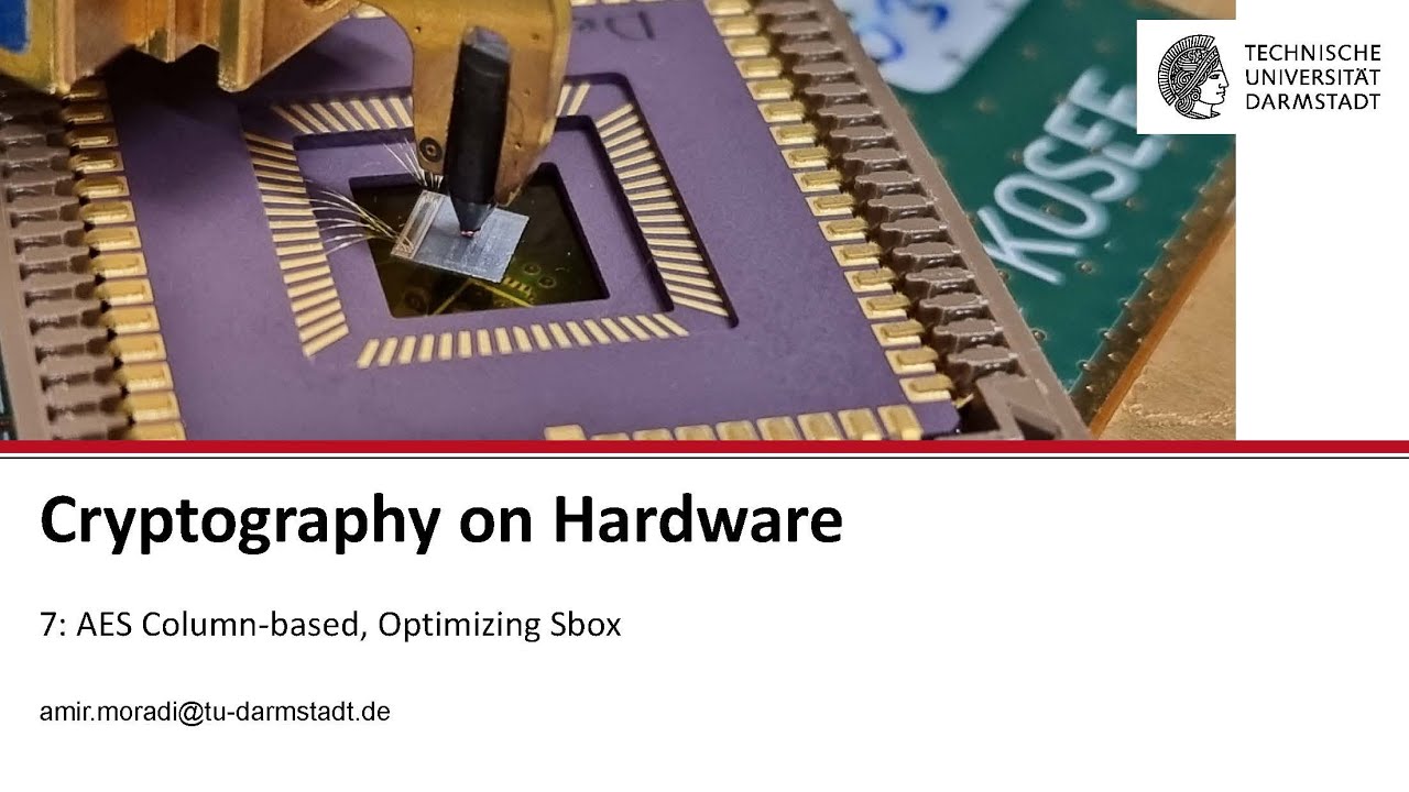 Cryptography on Hardware - Session 7 - AES Column-based, Optimizing Sbox