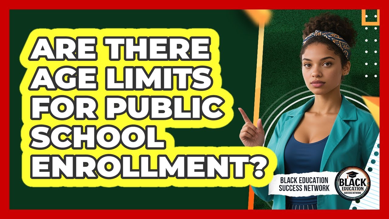 Are There Age Limits For Public School Enrollment?