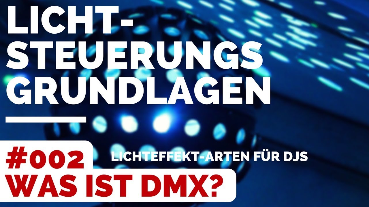 DMX Steuerung PC #002 | Was ist DMX? Lichtarten für DJs | DMX Tutorial | Licht steuern
