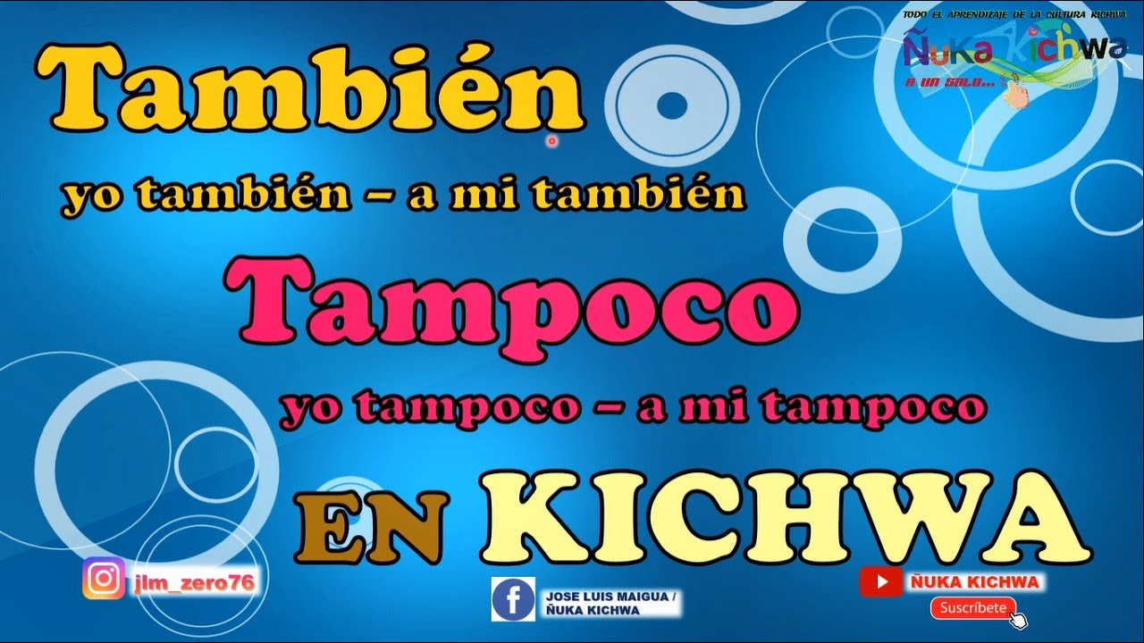 TAMBIÉN y TAMPOCO en KICHWA 👨‍🏫 | Morfema -pash- | A mi también, a mi tampoco