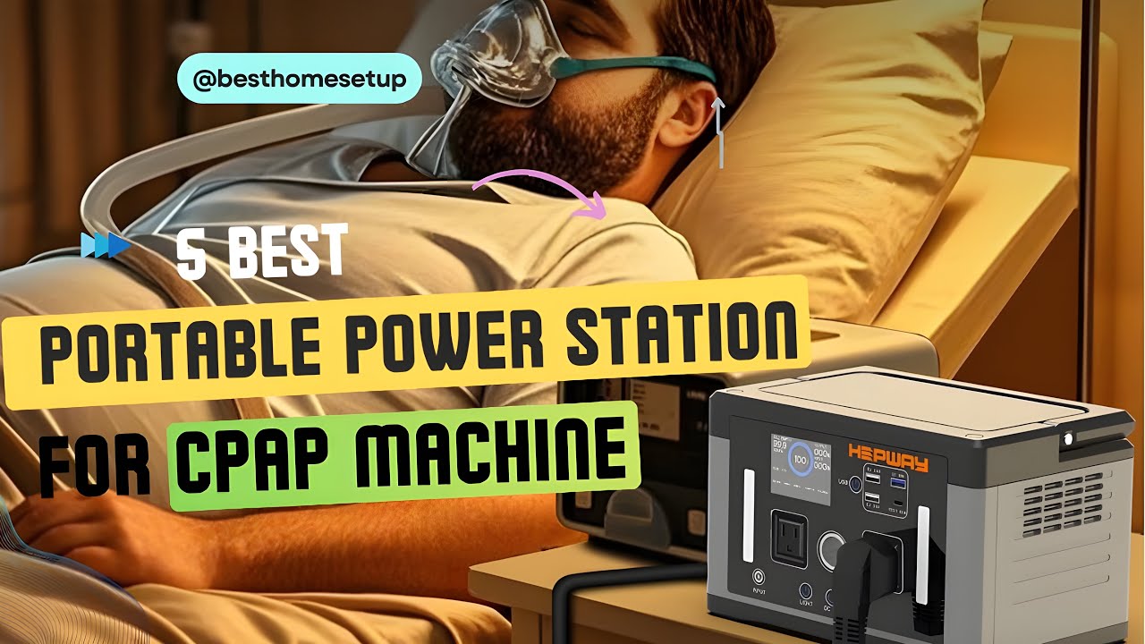 5 Best Portable Power Station for CPAP Machine 2025 - RV Camping & Off-Grid Friendly!