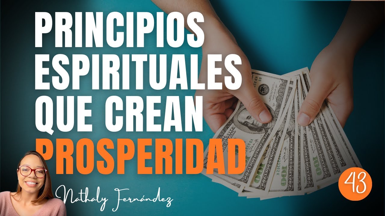 PLAN DE ACCIÓN PARA CREAR ABUNDANCIA DESDE LOS PRINCIPIOS ESPIRITUALES