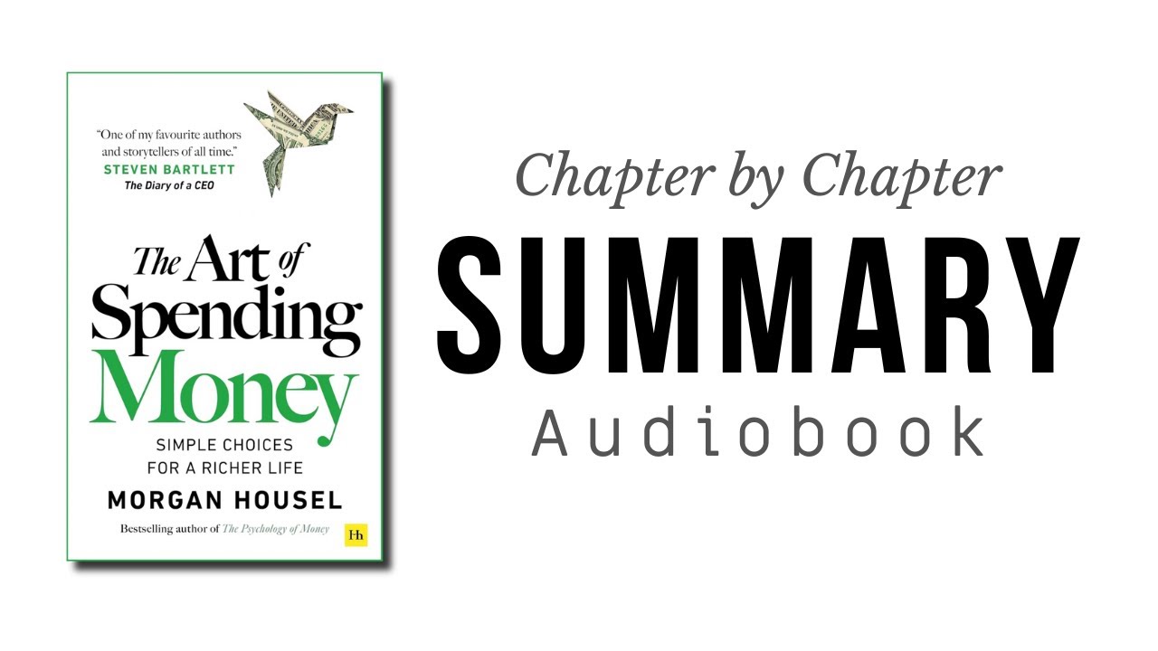The Art of Spending Money by Morgan Housel | Chapter by Chapter Summary Audiobook