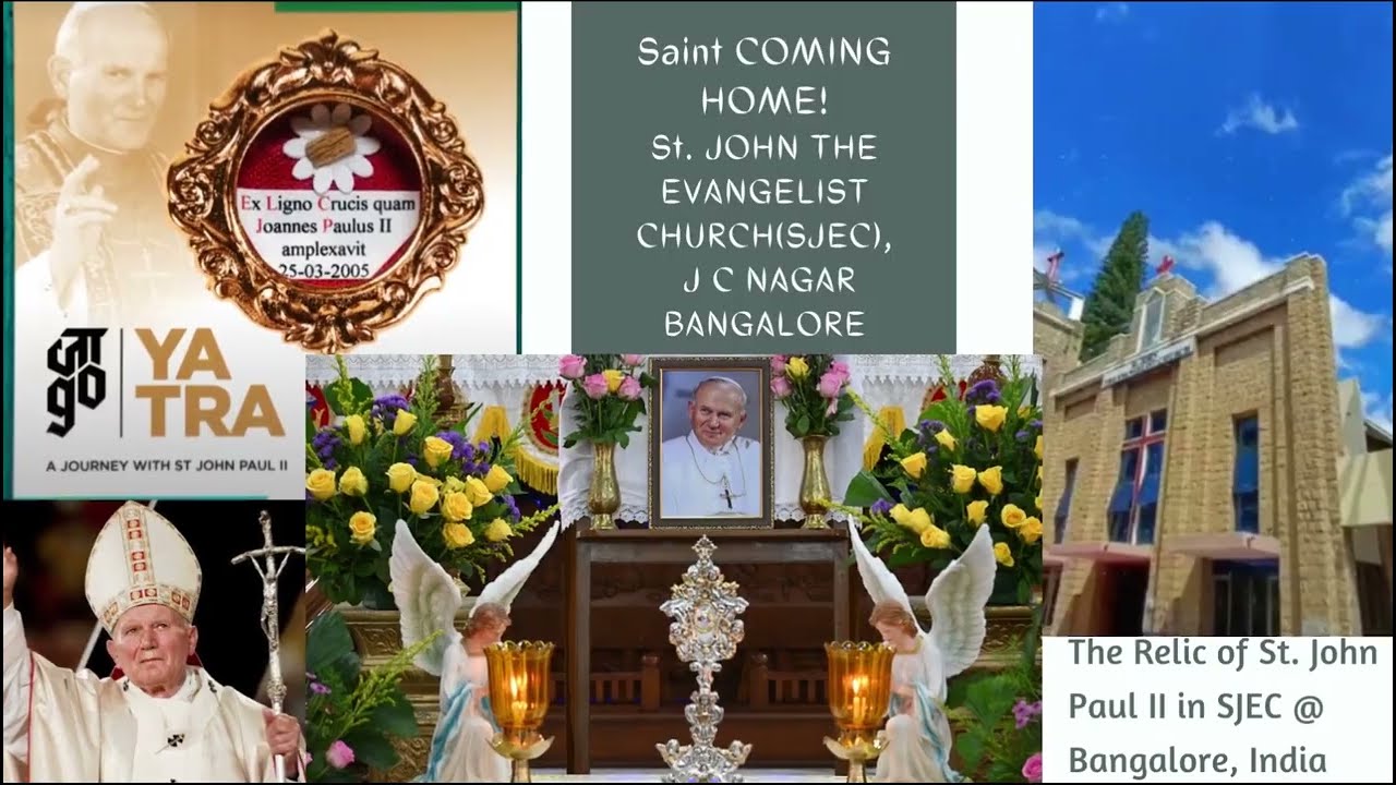 A Blessed Visit of St.Pope John Paul II's Relic in Bangalore, India|| St. John the Evangelist Church