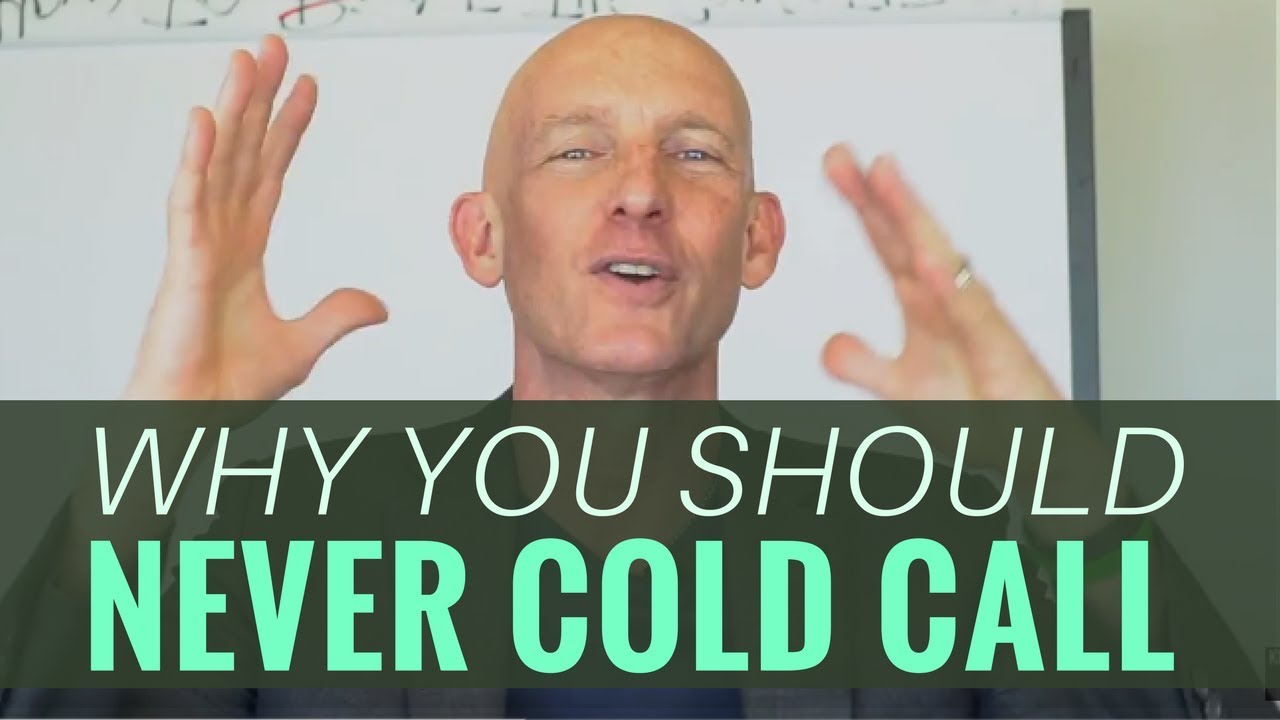WHY YOU SHOULD NEVER COLD CALL - KEVIN WARD