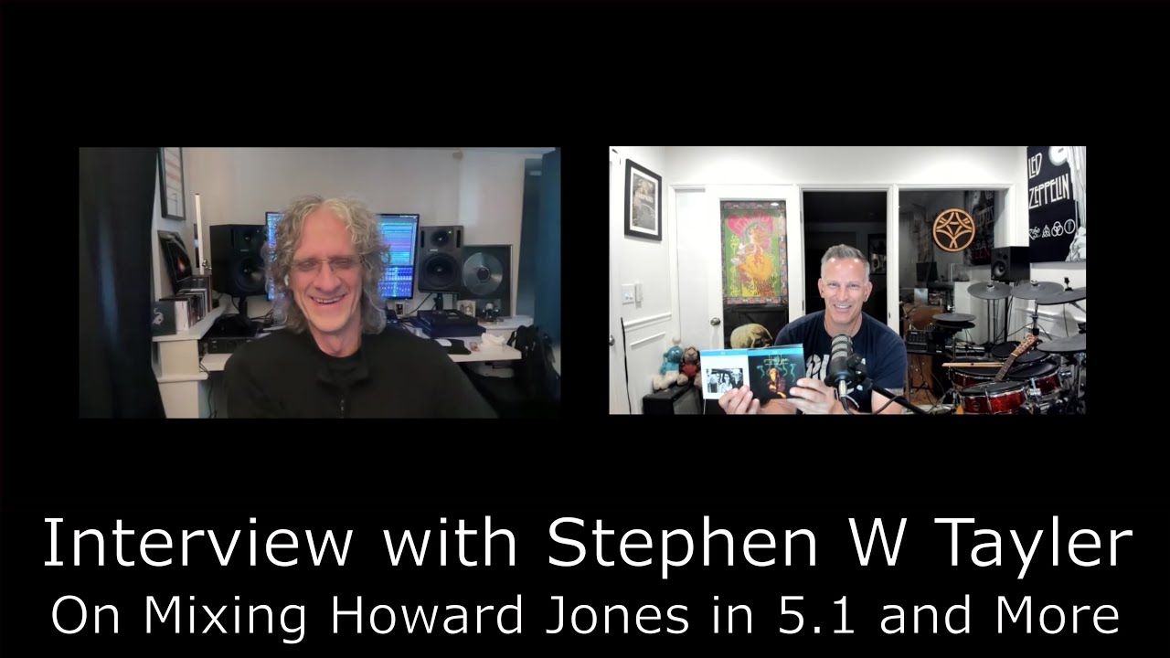 Interview With Stephen W Tayler - Recording and Mixing Howard Jones in stereo and 5.1 + Atmos Talk