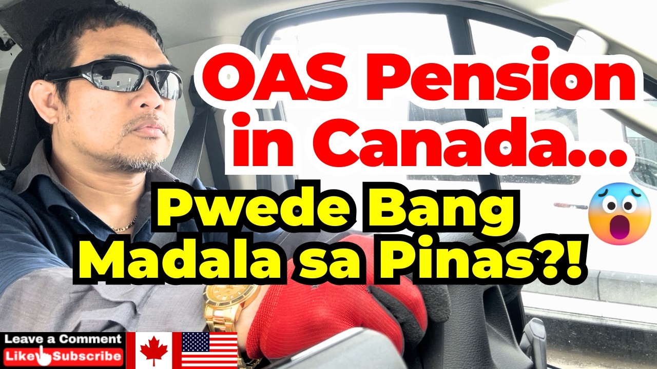 🔥The 10, 20 & 40 Year OAS Rules! Pwede bang Madala ang Pension sa Pinas mula Canada? Buhay Canada US