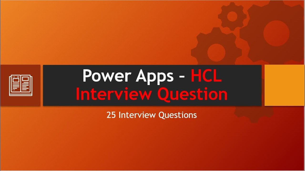Power Apps – HCL Interview Question