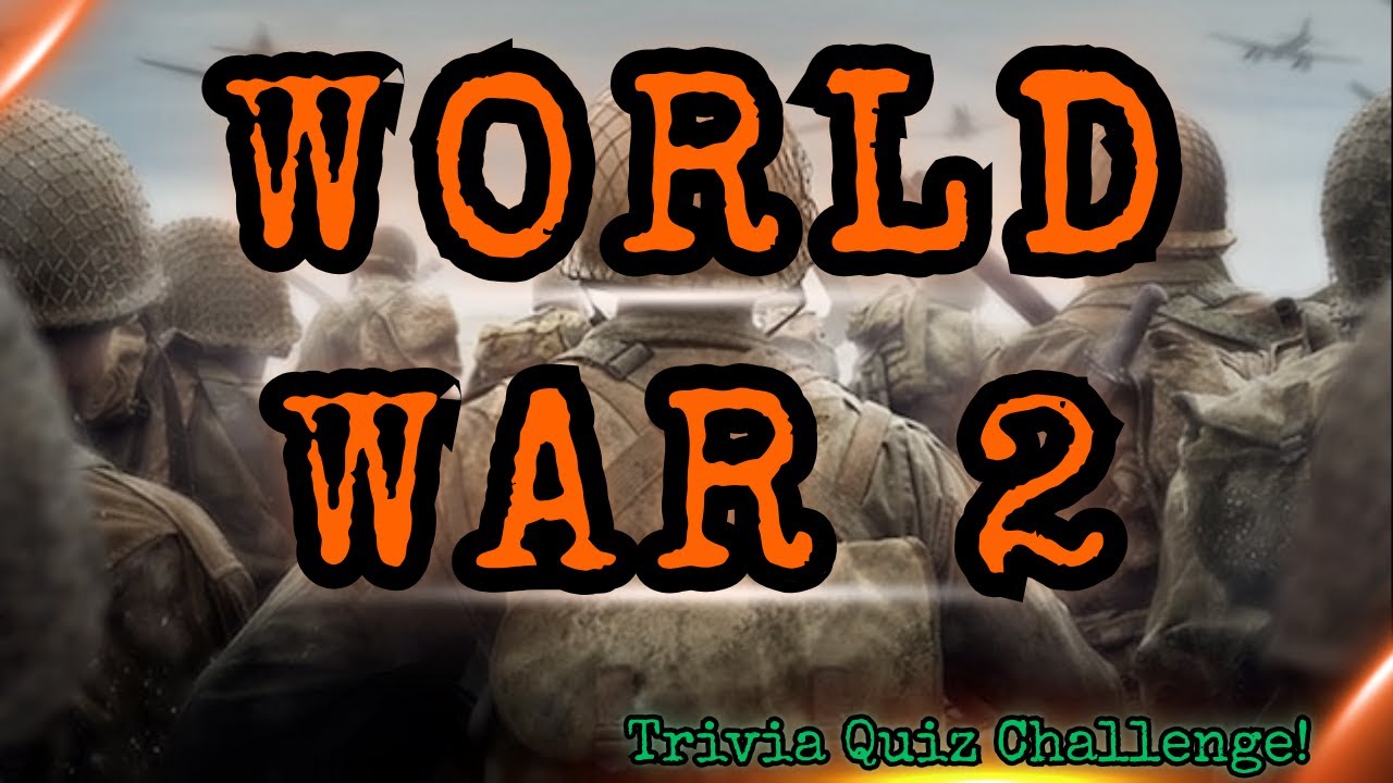 WWII Trivia Quiz Challenge: How Much Do You REALLY Know?